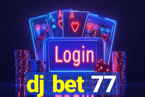 dj bet 77